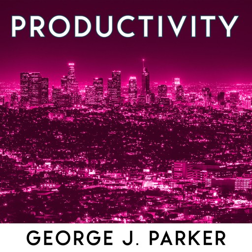 Productivity, George J. Parker