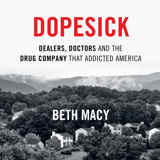 Dopesick, Beth Macy
