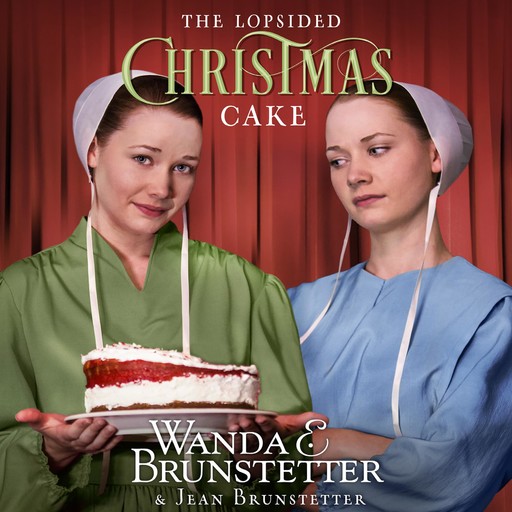 The Lopsided Christmas Cake, Wanda E Brunstetter, Jean Brunstetter