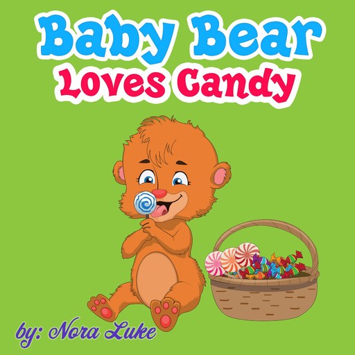 Baby Bear Loves Candy, Nora Luke