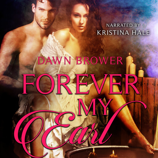 Forever My Earl, Dawn Brower