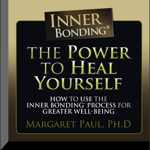 The Power to Heal Yourself, Margaret Paul