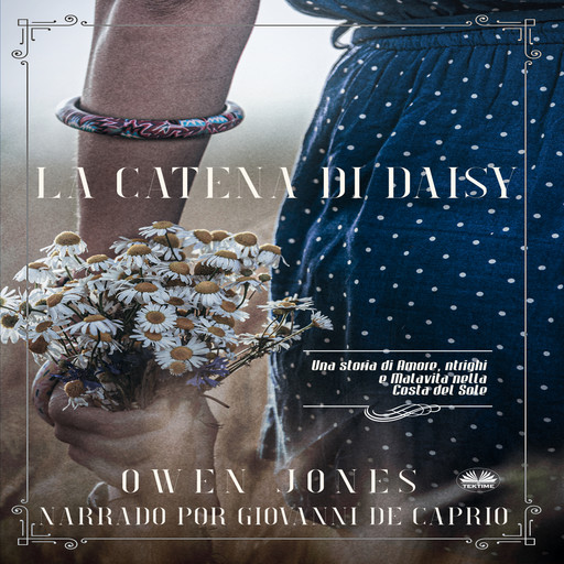 La Catena Di Daisy-Una Storia Di Amore, Intrighi E Malavita Nella Costa Del Sole, Owen Jones