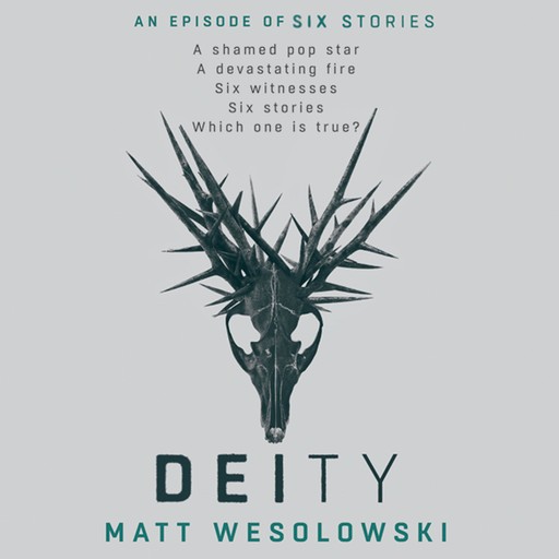 Deity, Matt Wesolowski