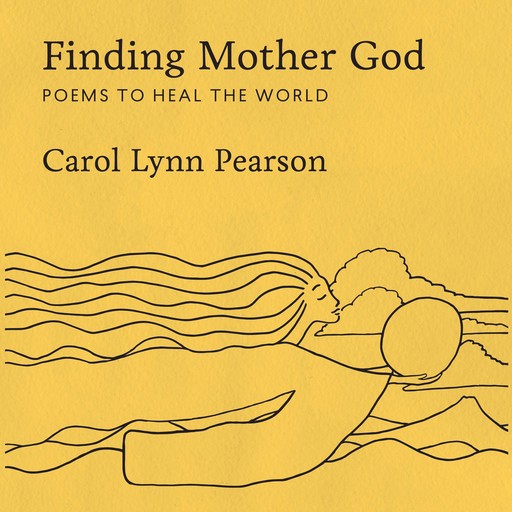 Finding Mother God, Carol Pearson