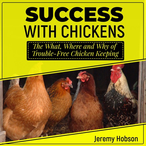 Success with Chickens, J.C. Jeremy Hobson