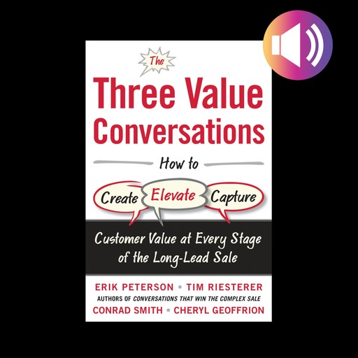 The Three Value Conversations, Erik Peterson, Tim Riesterer, Cheryl Geoffrion, Conrad Smith