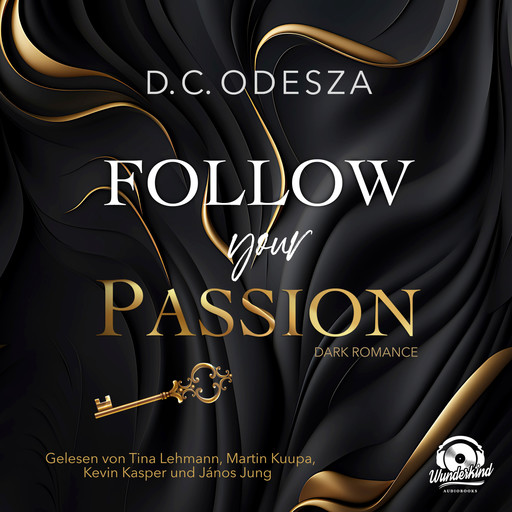 Follow your Passion - Follow your Passion, Band 1 (Ungekürzt), D.C. Odesza