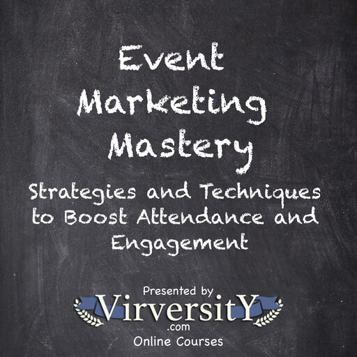Event Marketing Mastery, Virversity Online Courses