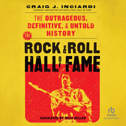 The Rock & Roll Hall of Fame, Craig J. Inciardi