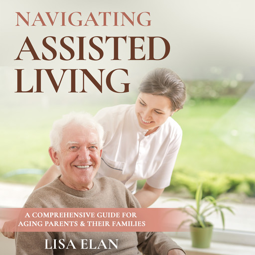 Navigating Assisted Living, Lisa Elan