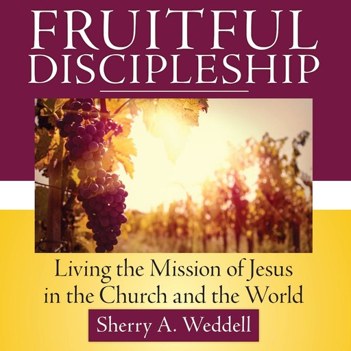 Fruitful Discipleship, Sherry Weddell