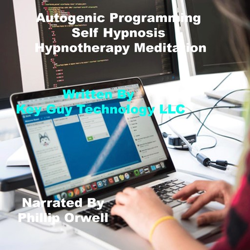 Autogenic Programming Self Hypnosis Hypnotherapy Meditation, Key Guy Technology LLC