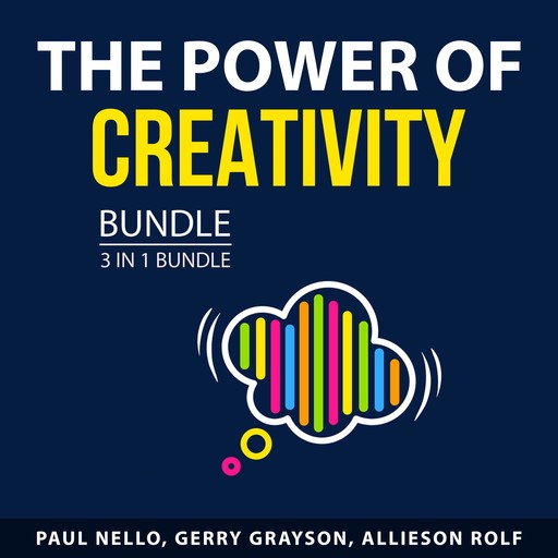 The Power of Creativity Bundle, 3 in 1 Bundle, Gerry Grayson, Paul Nello, Allieson Rolf