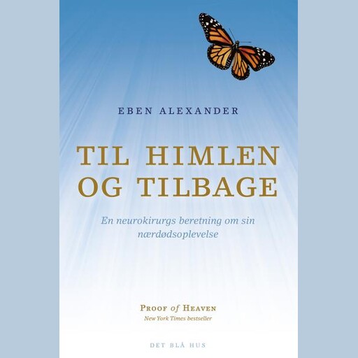 Til himlen og tilbage, Eben Alexander