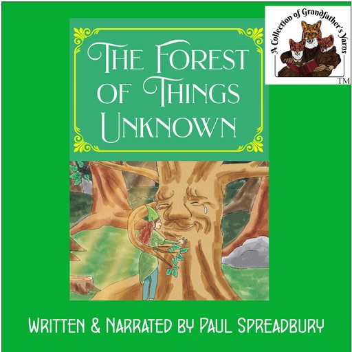 The Forest of Things Unknown, Paul Spreadbury