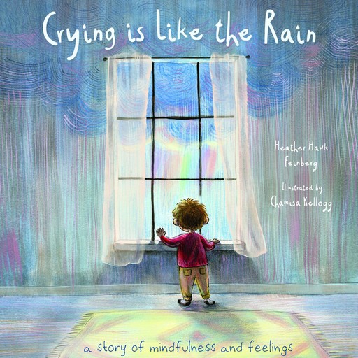 Crying is Like the Rain, Heather Hawk Feinberg