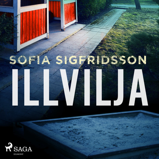 Illvilja, Sofia Sigfridsson