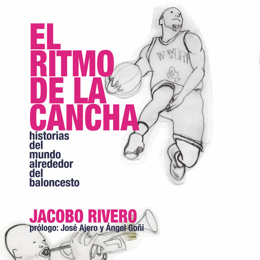 El ritmo de la cancha, Jacobo Rivero Rodríguez