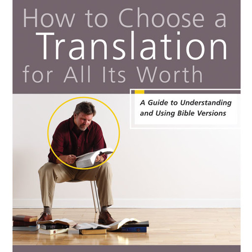 How to Choose a Translation for All Its Worth, Gordon D. Fee, Mark L. Strauss