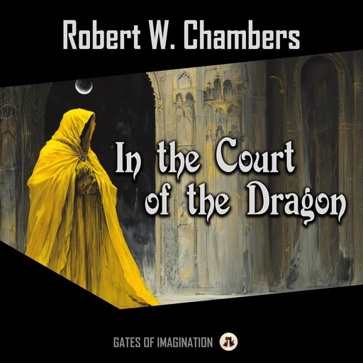 In the Court of the Dragon, Robert William Chambers