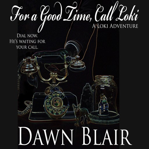 For a Good Time, Call Loki, Dawn Blair