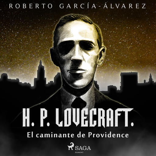 H. P. Lovecraft. El caminante de Providence, Roberto García Álvarez