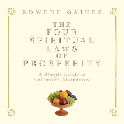 The Four Spiritual Laws of Prosperity, Edwene Gaines