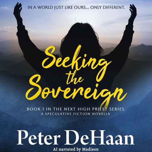 Seeking the Sovereign, Peter DeHaan