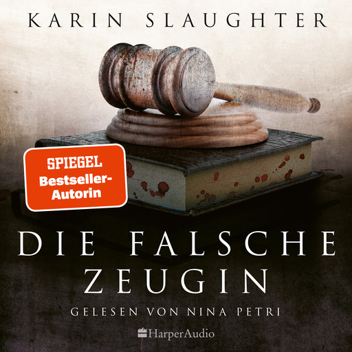 Die falsche Zeugin (ungekürzt), Karin Slaughter