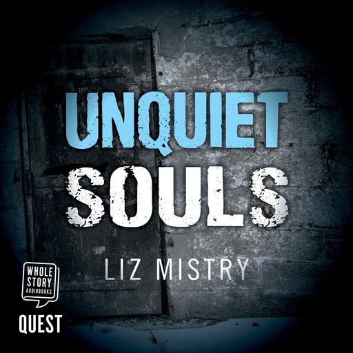 Unquiet Souls, Liz Mistry