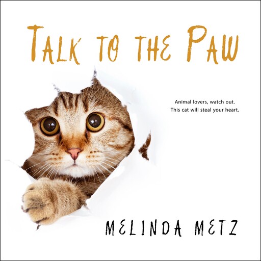 Talk to the Paw, Melinda Metz
