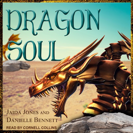 Dragon Soul, Jaida Jones, Danielle Bennett