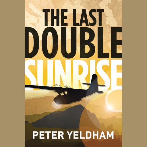 The Last Double Sunrise, Peter Yeldham