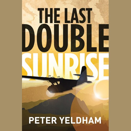 The Last Double Sunrise, Peter Yeldham