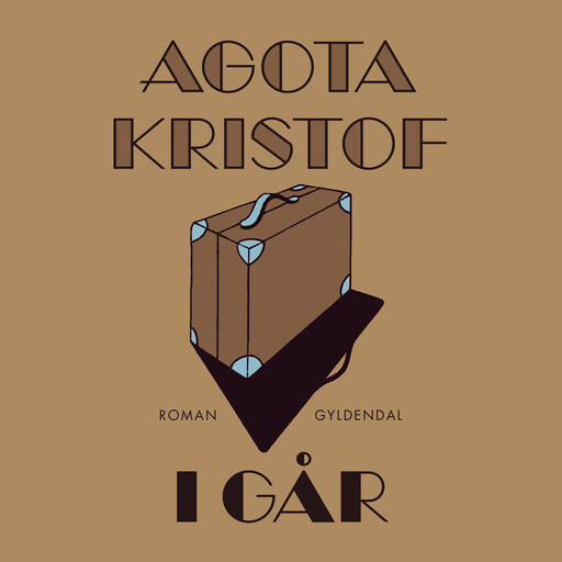 I går, Agota Kristof