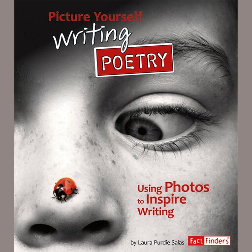 Picture Yourself Writing Poetry, Laura Purdie Salas