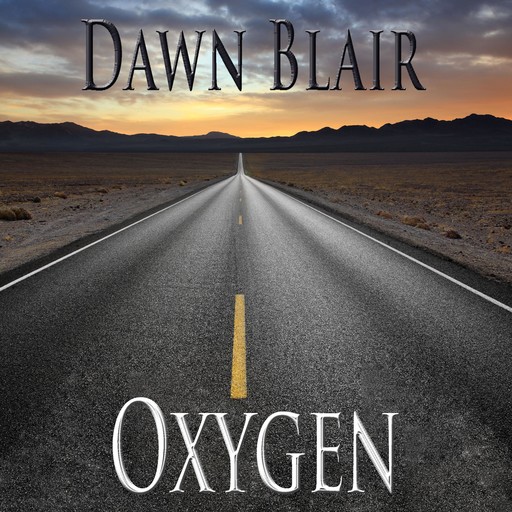 Oxygen, Dawn Blair