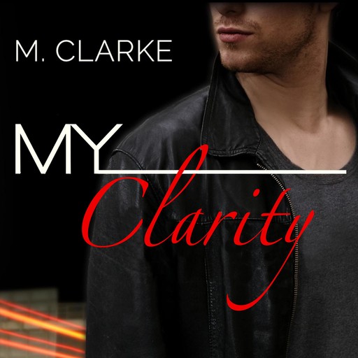 My Clarity, Clarke