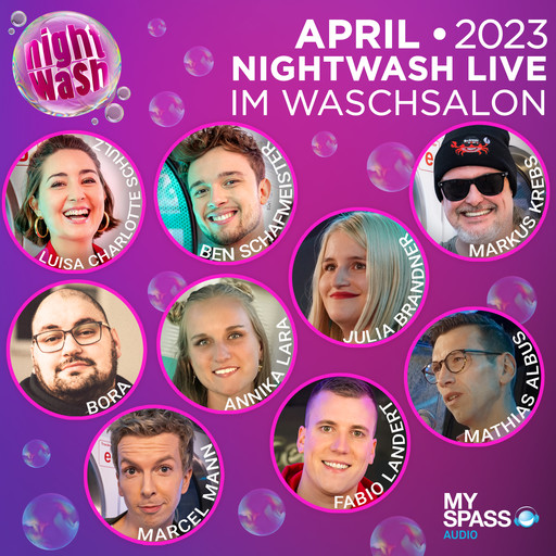 NightWash Live, April 2023, Markus Krebs, Marcel Mann, Ben Schafmeister, Luisa Charlotte Schulz, Bora, Annika Lara, Julia Brandner, Fabio Landert, Mathias Albus