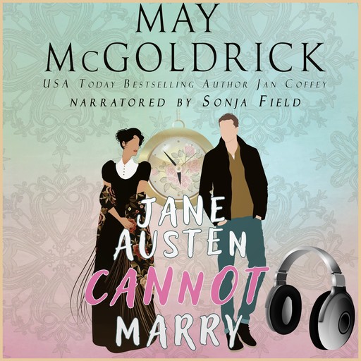 Jane Austen Cannot Marry!, Jan Coffey, May McGoldrick