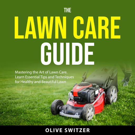 The Lawn Care Guide, Olive Switzer