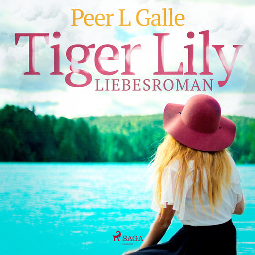 Tiger Lily - Liebesroman, Peer L Galle