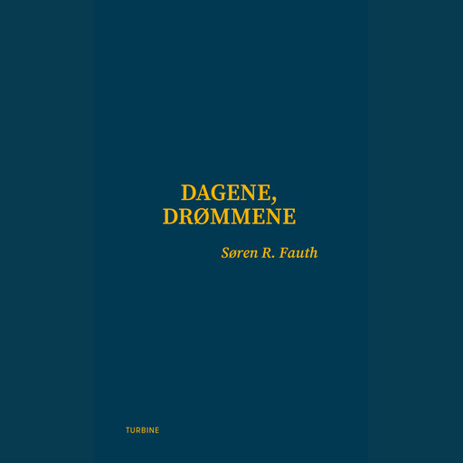 Dagene, drømmene, Søren R. Fauth