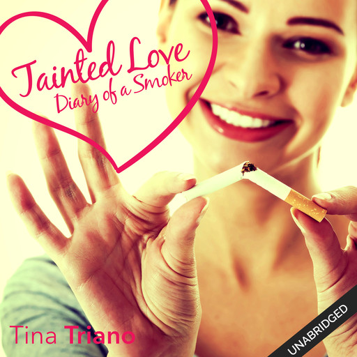 Tainted Love: Diary of a Smoker, Tina Triano