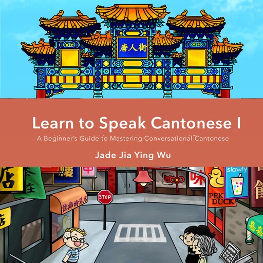 Learn to Speak Cantonese I, Jade Jia Ying Wu