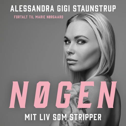 Nøgen, Marie Nørgaard, Alessandra Gigi Staunstrup