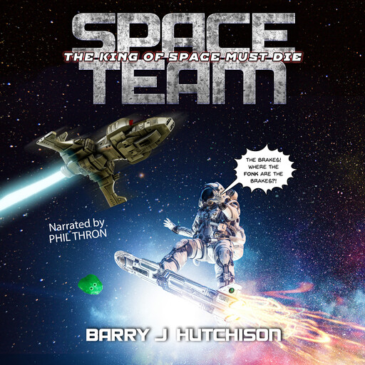 Space Team: The King of Space Must Die, Barry Hutchison