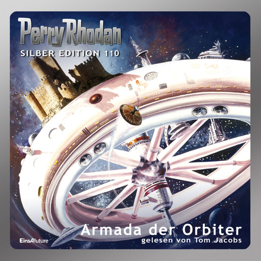 Perry Rhodan Silber Edition 110: Armada der Orbiter, Kurt Mahr, H.G. Francis, Ernst Vlcek, H.G. Ewers, Marianne Sydow
