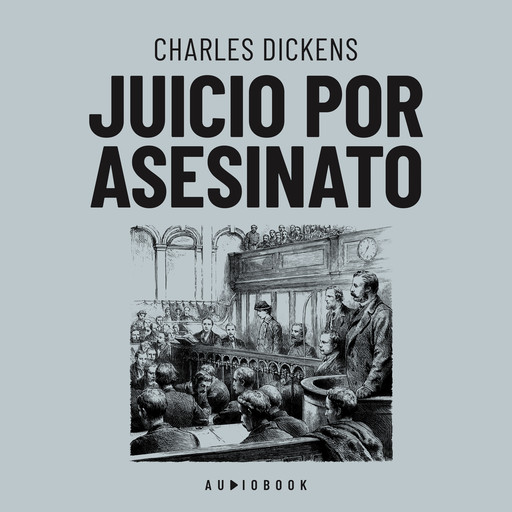 Juicio por asesinato (Completo), Charles Dickens
